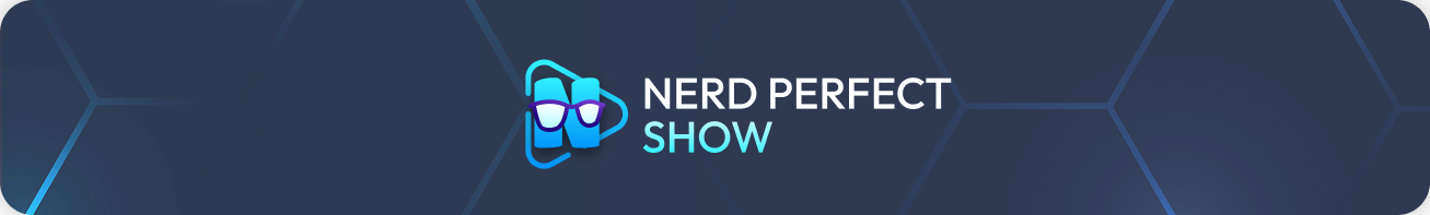 Nerd Perfect Show